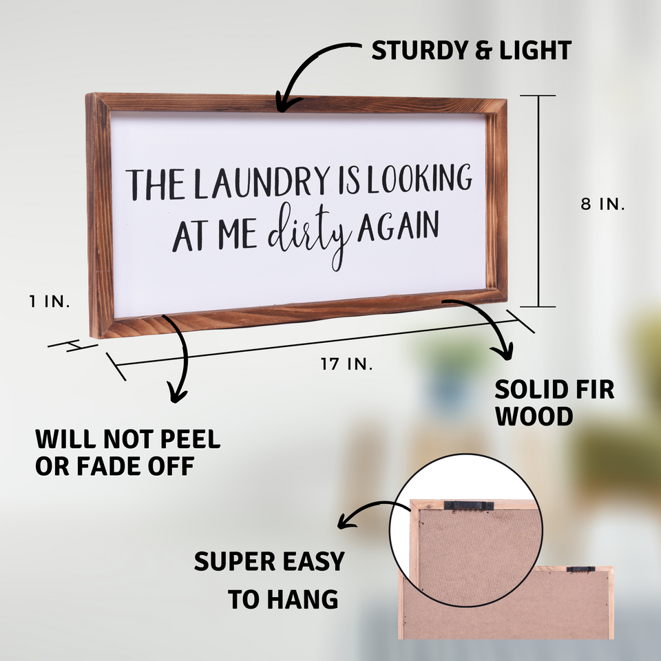 The Laundry is Looking at Me Dirty Again Sign | Farmhouse Wall Art Home Decoration
