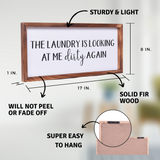 The Laundry is Looking at Me Dirty Again Sign | Farmhouse Wall Art Home Decoration