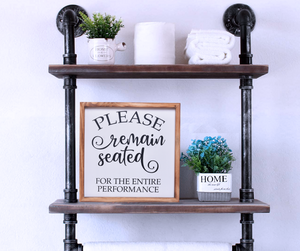 Remain Seated Sign | Farmhouse Wall Art Home Decoration