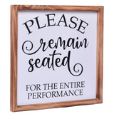 Remain Seated Sign | Farmhouse Wall Art Home Decoration
