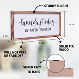 Laundry Today or Naked Tomorrow Sign  | Farmhouse Wall Art Home Decoration