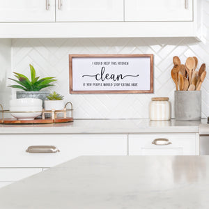 I Could Keep This Kitchen Clean Sign | Farmhouse Wall Art Home Decoration