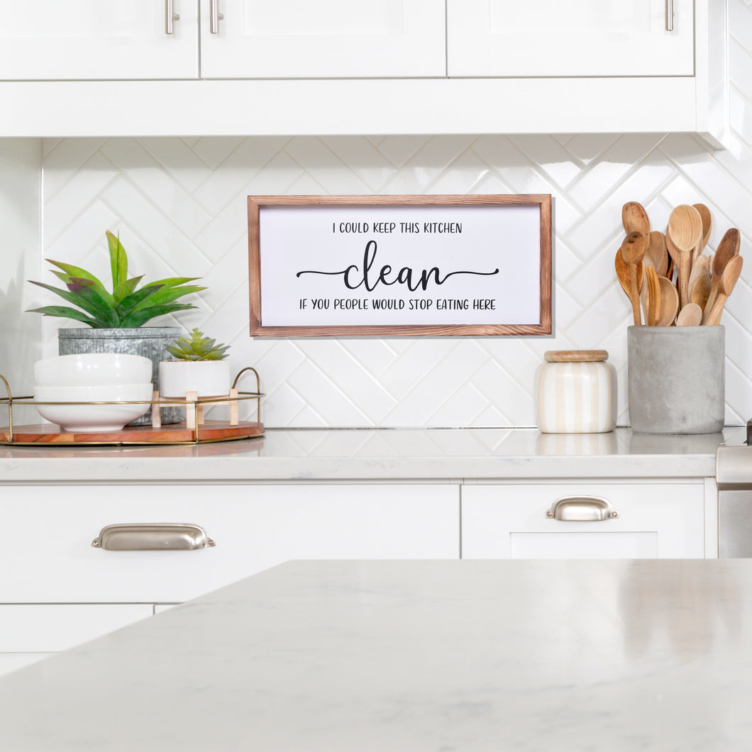 I Could Keep This Kitchen Clean Sign | Farmhouse Wall Art Home Decoration